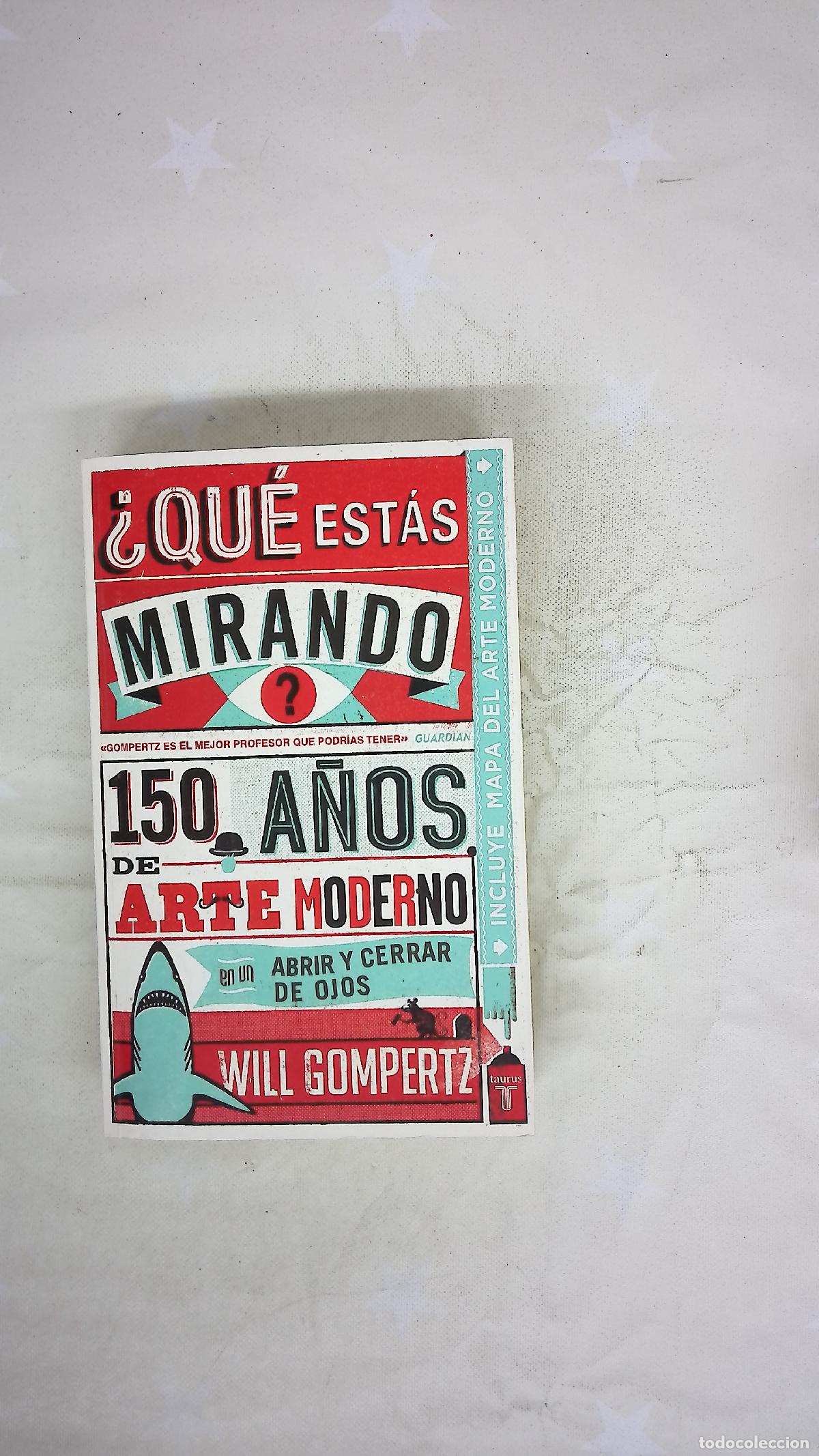 Libros: &iquest;Qu&eacute; est&aacute;s mirando? : 150 a&ntilde;os de arte moderno en un abrir y cerrar de ojos