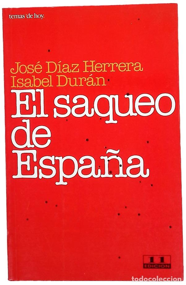 Libros: El saqueo de Espa&ntilde;a - D&iacute;az Herrera, Jos&eacute;; Dur&aacute;n, Isabel