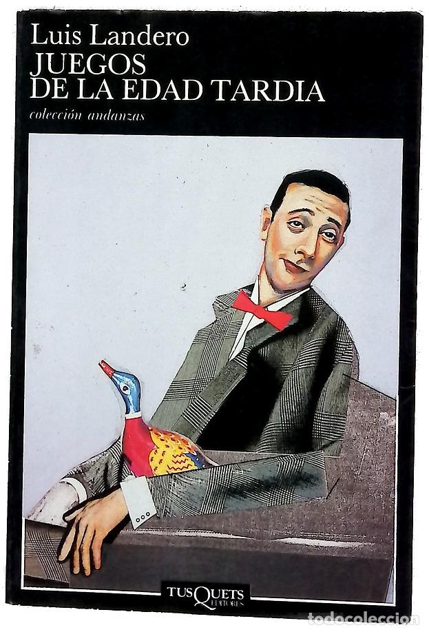Libros: Juegos de la edad tard&iacute;a - Landero, Luis