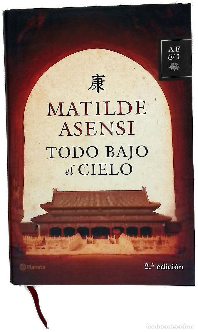 Libros: Todo bajo en cielo - Matilde Asensi