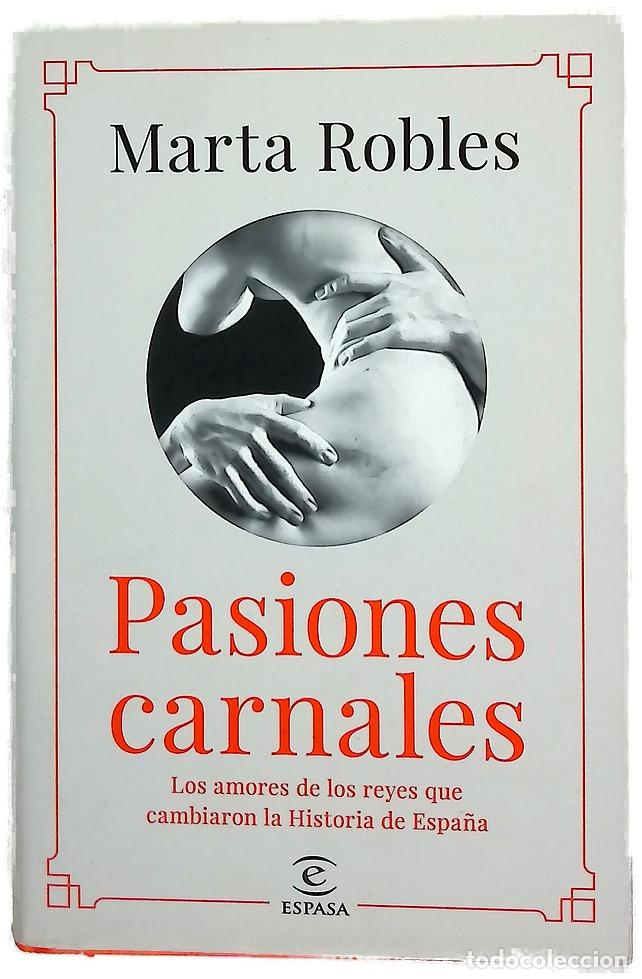 Livres: Pasiones carnales : los amores de los reyes que cambiaron la historia de Espa&ntilde;a