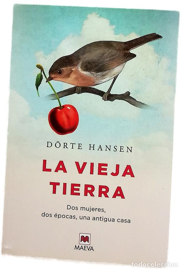 Livres: La vieja tierra : dos mujeres, dos &eacute;pocas, una antigua casa