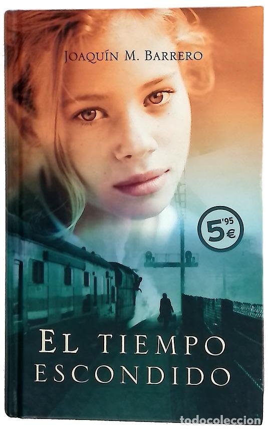 Livres: El tiempo escondido - Barrero, Joaqu&iacute;n M
