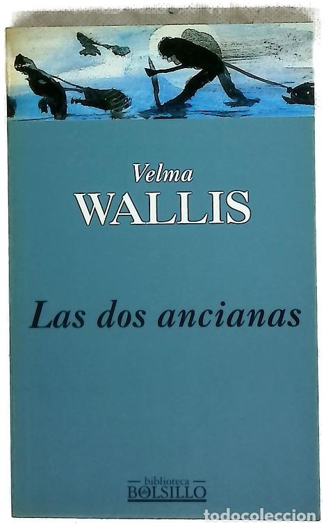 Libri di seconda mano: Las dos ancianas - Wallis, Velma