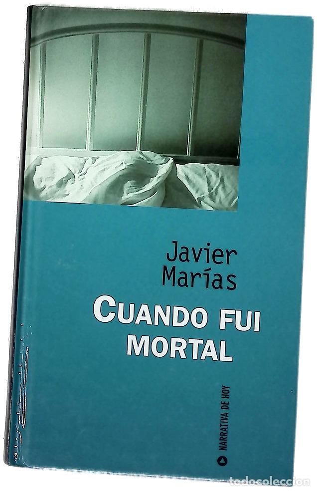 Libri di seconda mano: Cuando fui mortal - Mar&iacute;as, Javier