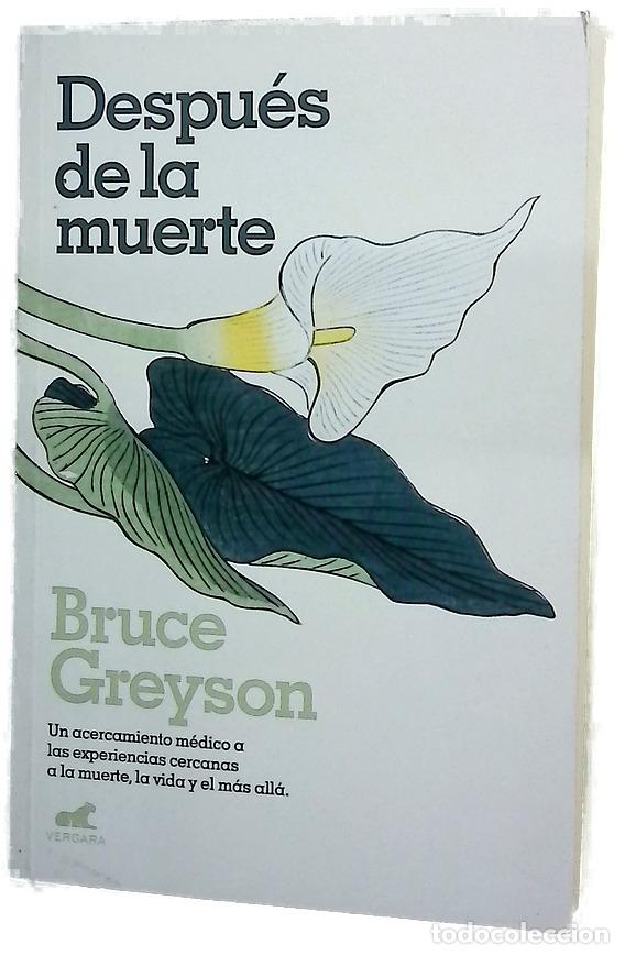 Libri di seconda mano: Despu&eacute;s de la muerte : un acercamiento m&eacute;dico a las experiencias cercanas a la muerte, la vida y ...