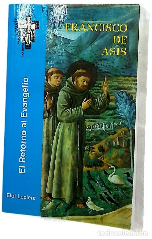 Libros: Francisco de As&iacute;s el retorno al Evangelio