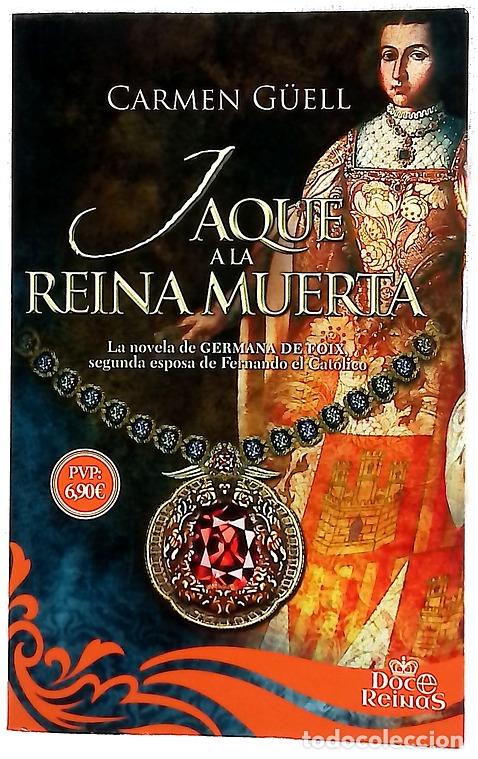 books: Jaque a la reina muerta : la novela de Germana de Foix, segunda esposa de Fernando el Cat&oacute;lico