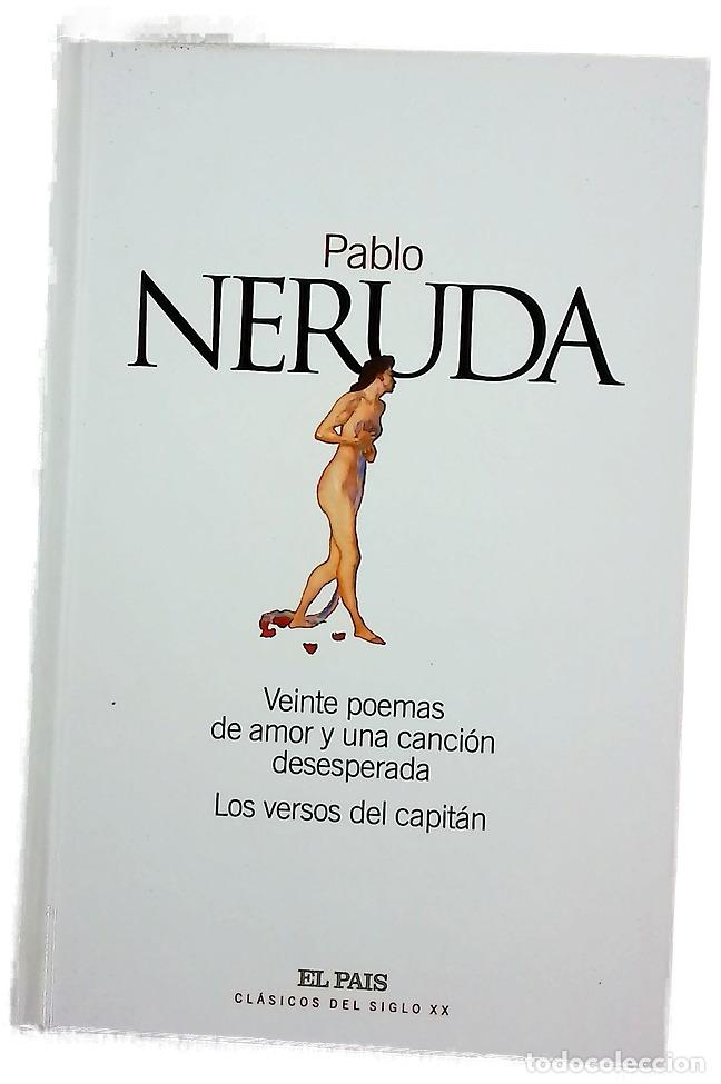 books: Veinte poemas de amor y una canci&oacute;n desesperada Los versos del capit&aacute;n