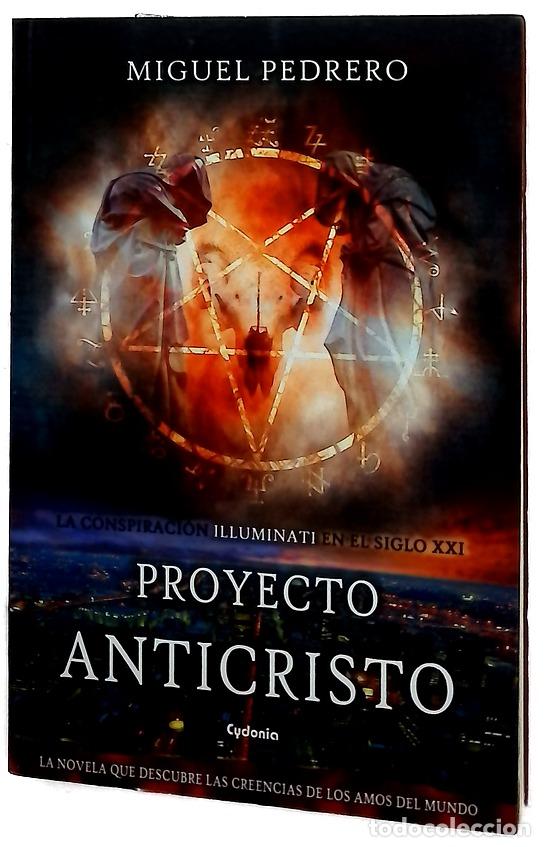 books: Proyecto anticristo : la conspiraci&oacute;n Illuminati en el siglo XXI
