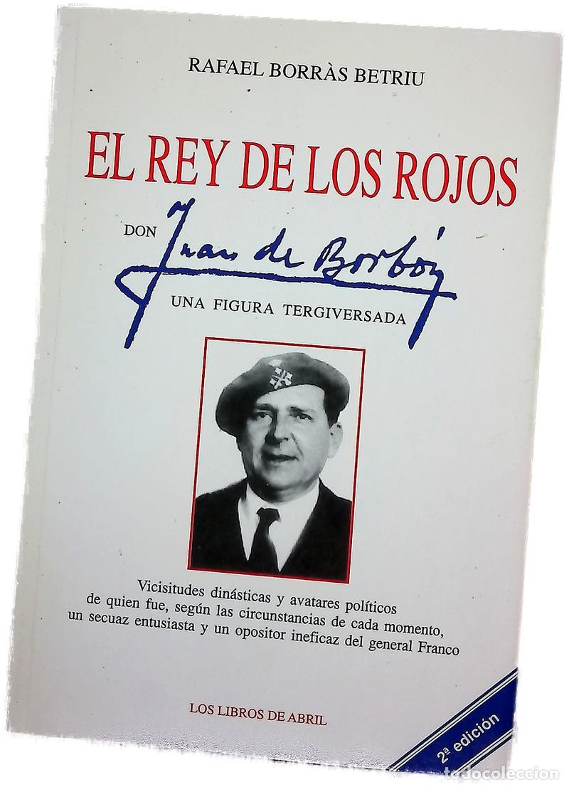 books: El rey de los rojos : Don Juan de Borb&oacute;n, una figura tergiversada