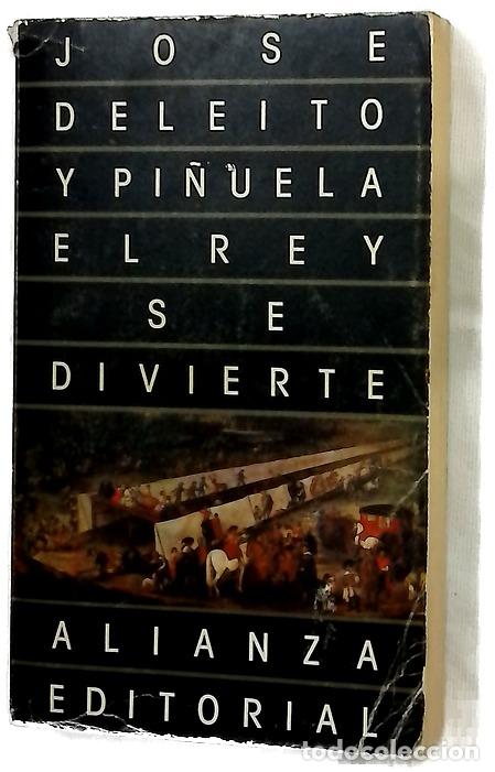 books: El rey se divierte - Deleito y Pi&ntilde;uela, Jos&eacute;