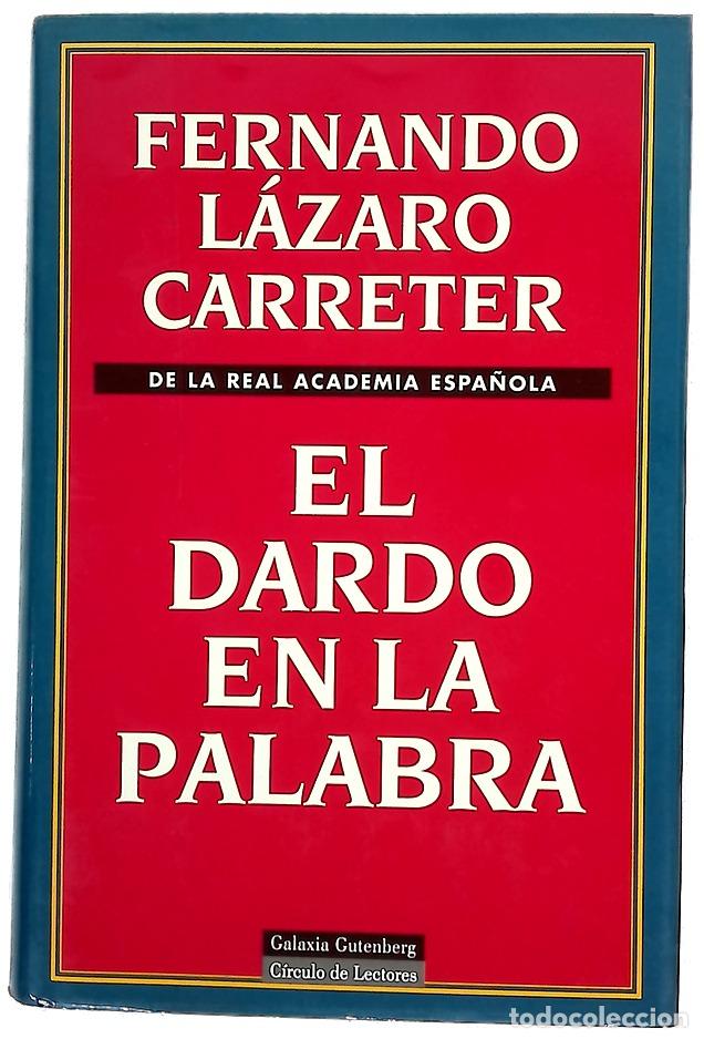 Livres: El dardo en la palabra - L&aacute;zaro Carreter, Fernando