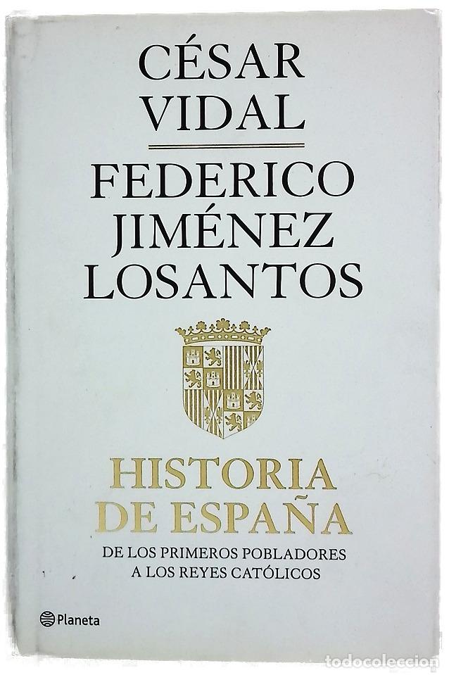 Livres: Historia de Espa&ntilde;a - Vidal, C&eacute;sar; Jim&eacute;nez Losantos, Federico
