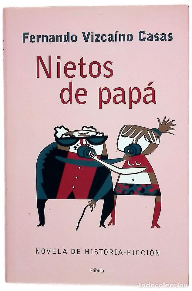 Libros: Nietos de pap&aacute; novela de historia-ficci&oacute;n
