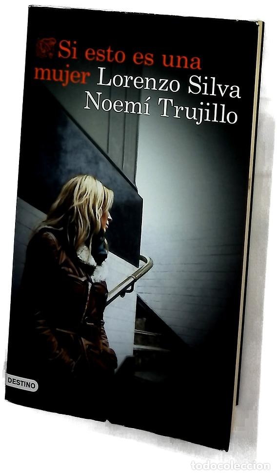 Libros: Si esto es una mujer - Silva, Lorenzo; Trujillo Giacomelli, Noem&iacute;