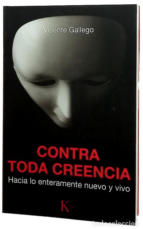 books: Contra toda creencia : hacia lo enteramente nuevo y vivo