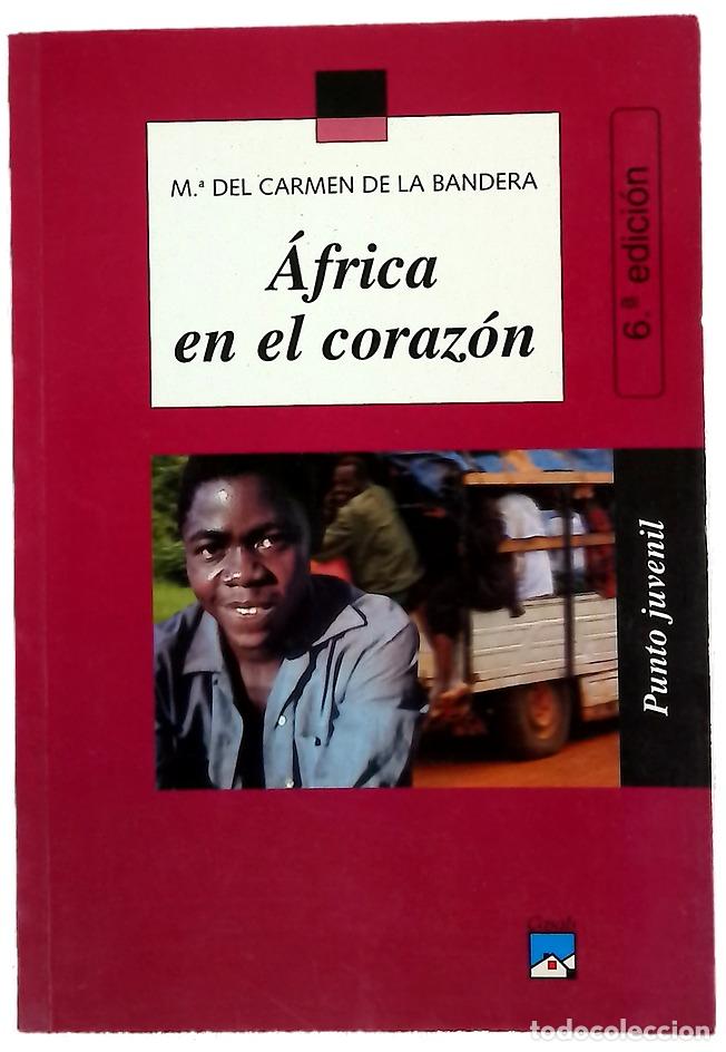 Libros: &Aacute;frica en el coraz&oacute;n - Bandera, Mar&iacute;a Carmen de la