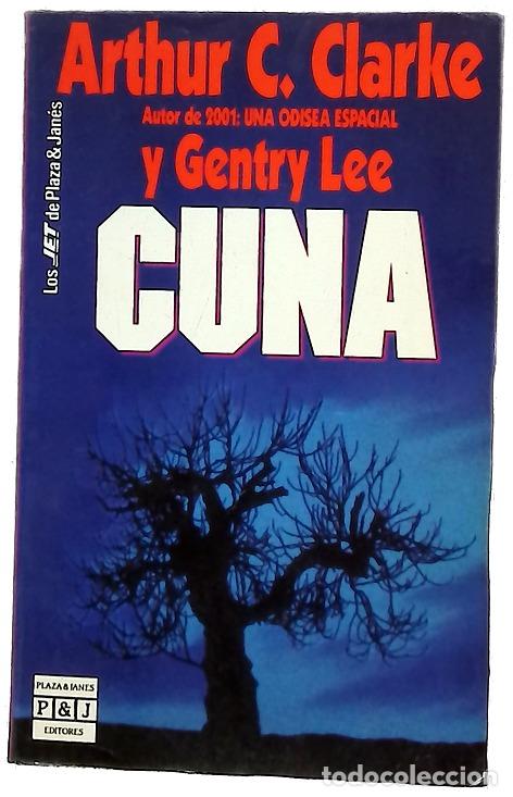 Libros: Cuna - Clarke, Arthur Charles; Lee, Gentry; Naveira, Rosa S. de