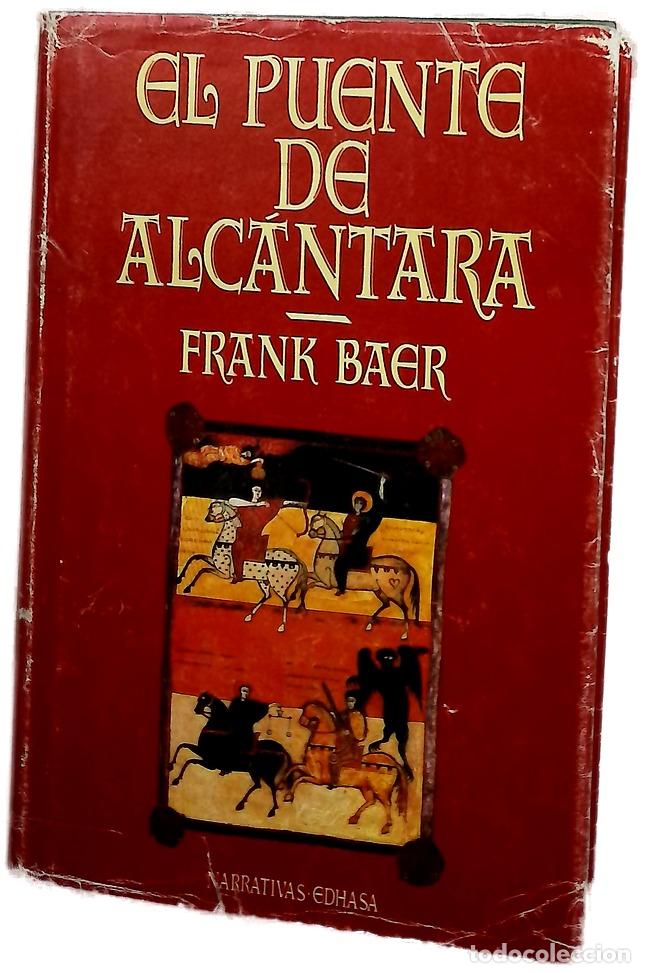 books: El puente de Alc&aacute;ntara - Baer, Frank; Alemany, Jos&eacute; Antonio
