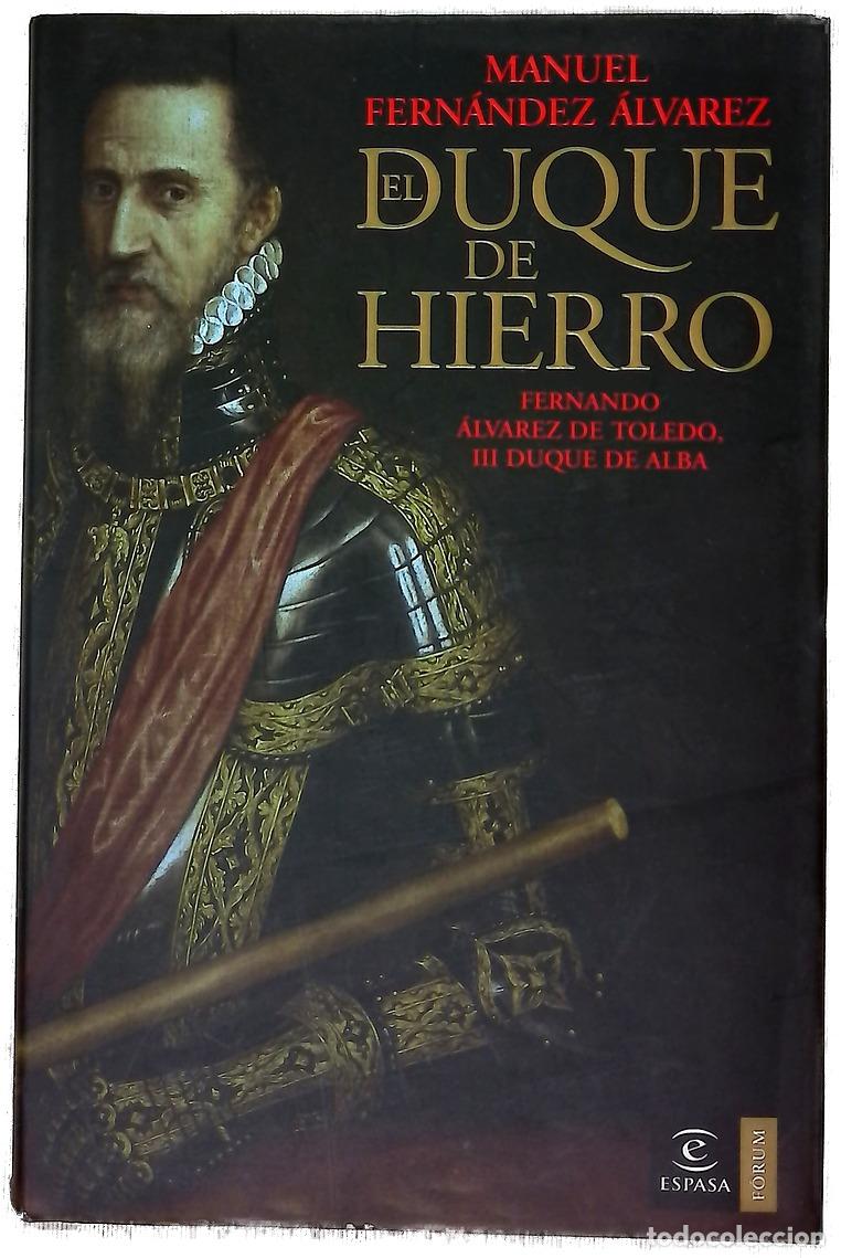 books: El duque de hierro Fernando &Aacute;lvarez de Toledo, III Duque de Alba