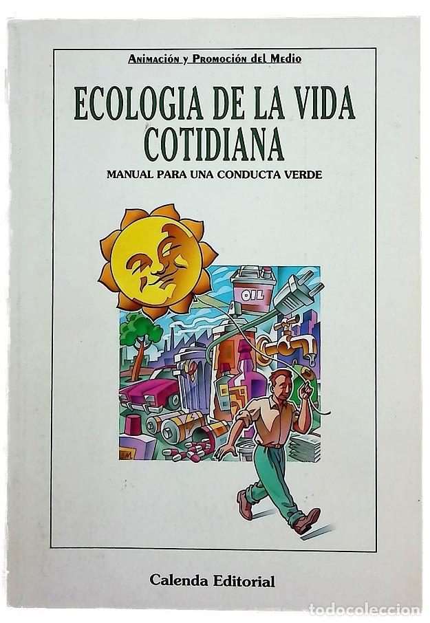 books: Ecolog&iacute;a de la vida cotidiana manual para una conducta verde