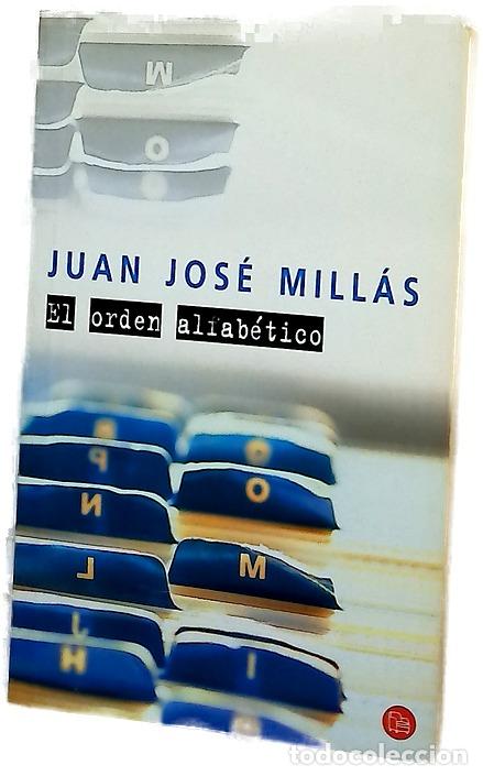 Libri di seconda mano: El orden alfab&eacute;tico - Mill&aacute;s, Juan Jos&eacute;