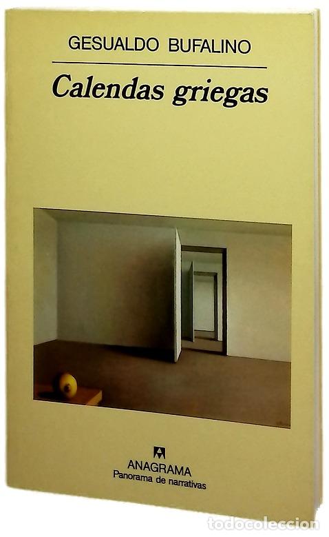 Libri di seconda mano: Calendas griegas fragmentos de una vida imaginaria