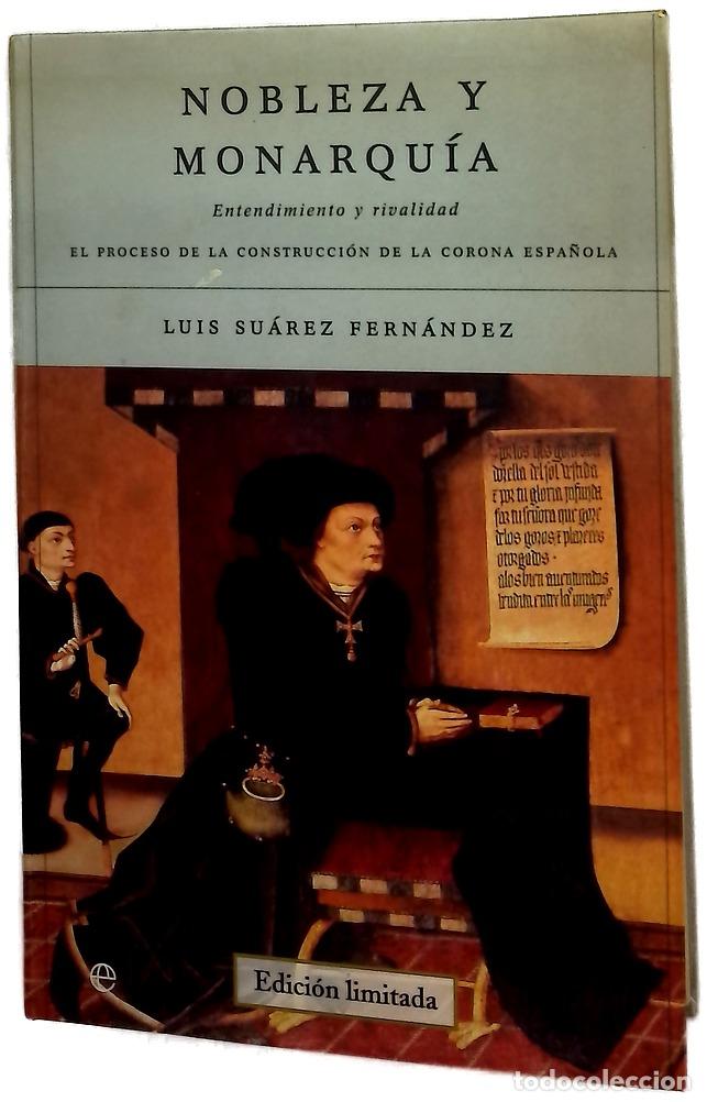 Libri di seconda mano: Nobleza y monarqu&iacute;a entendimiento y rivalidad : el proceso de construcci&oacute;n de la Corona espa&ntilde;ola