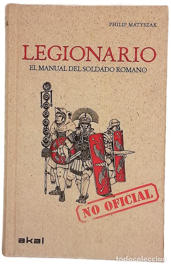 Libri di seconda mano: Legionario el manual (no oficial) del soldado romano