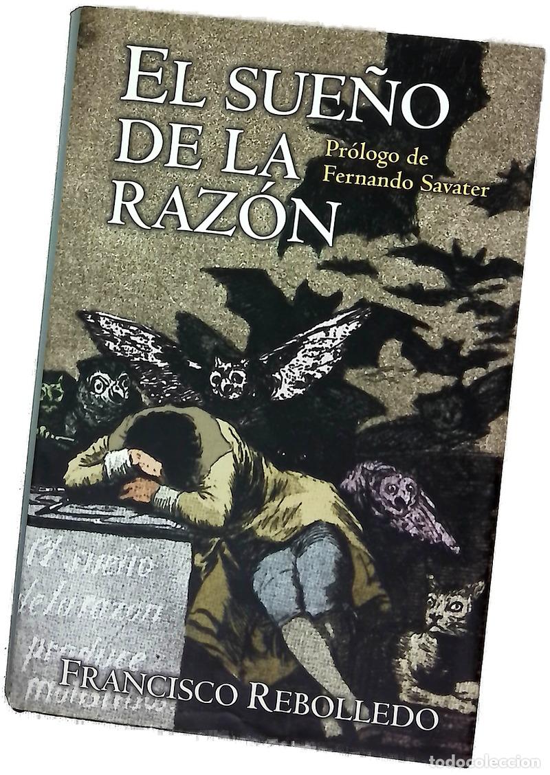 Libri di seconda mano: El sue&ntilde;o de la raz&oacute;n - Rebolledo, Francisco
