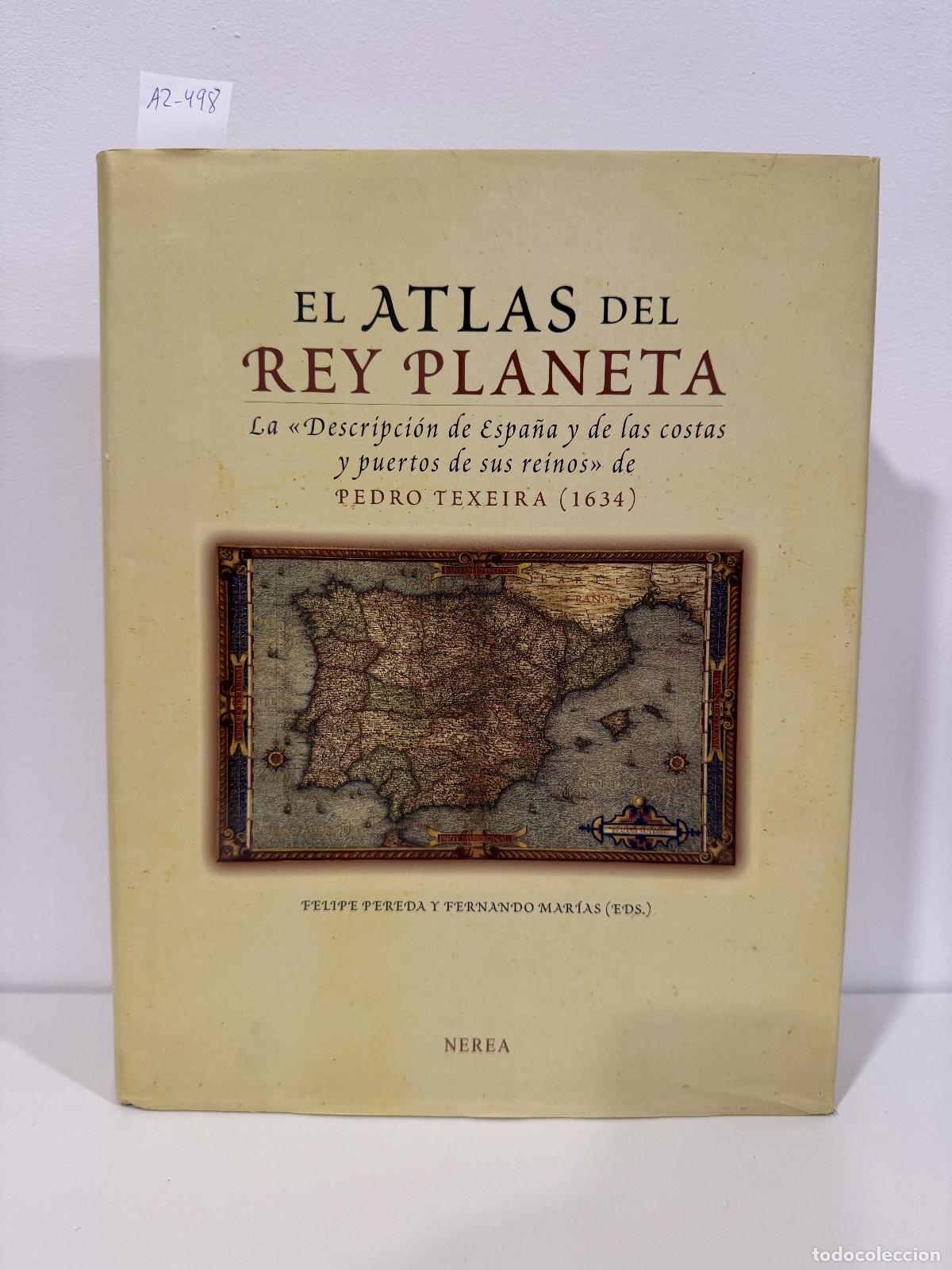 Livros em segunda m&atilde;o: PEREIRA, Felipe; MAR&Iuml;AS, Fernando (Eds.) - El Atlas del Rey Planeta. La Descripci&oacute;n de Espa&ntilde;a y de l