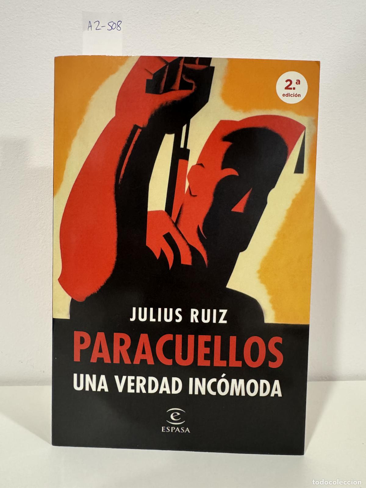 Livros em segunda m&atilde;o: RUIZ, Julius. - Paracuellos, una verdad inc&oacute;moda.