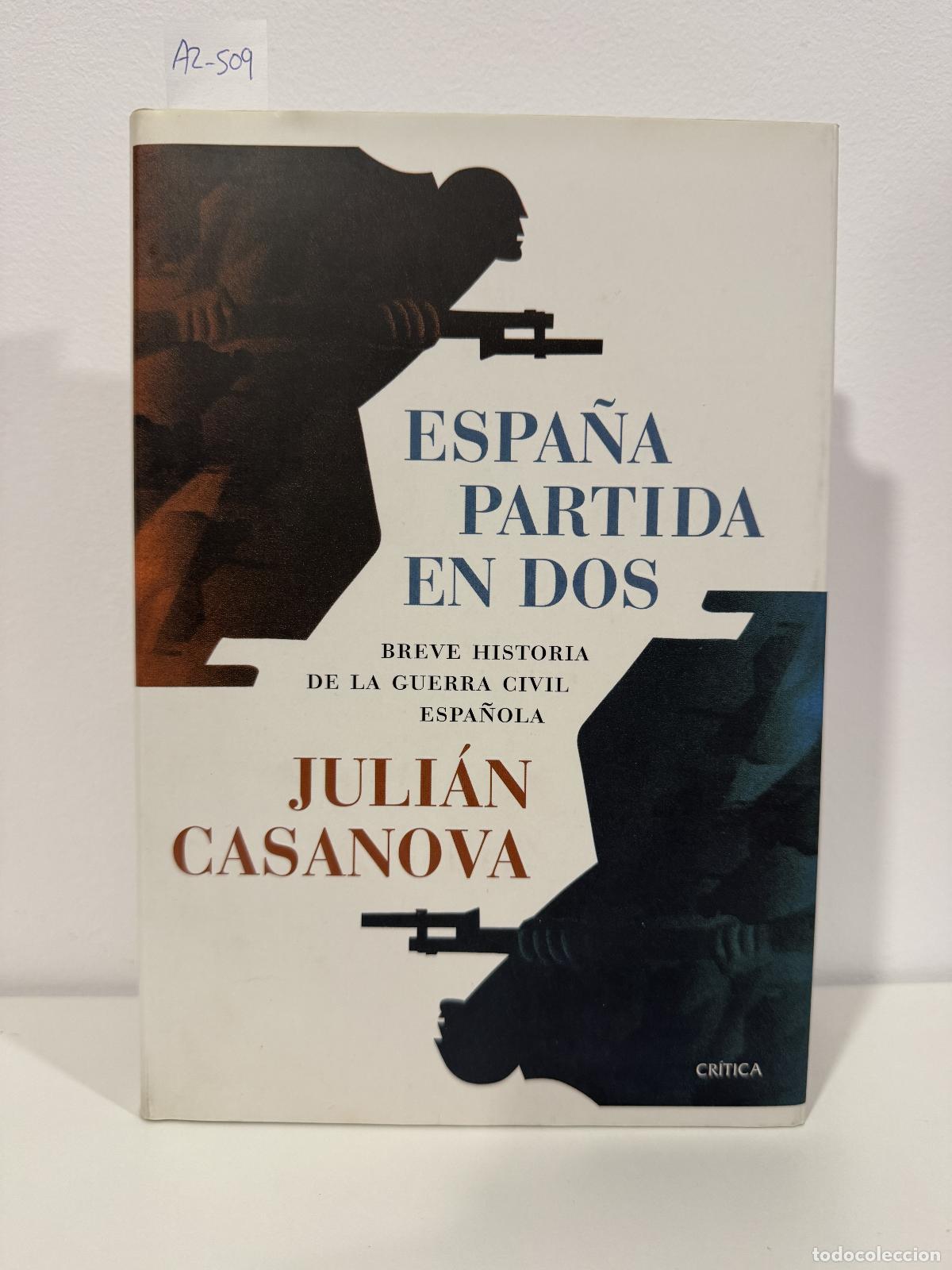Livros em segunda m&atilde;o: CASANOVA, Juli&aacute;n. - Espa&ntilde;a partida en dos.