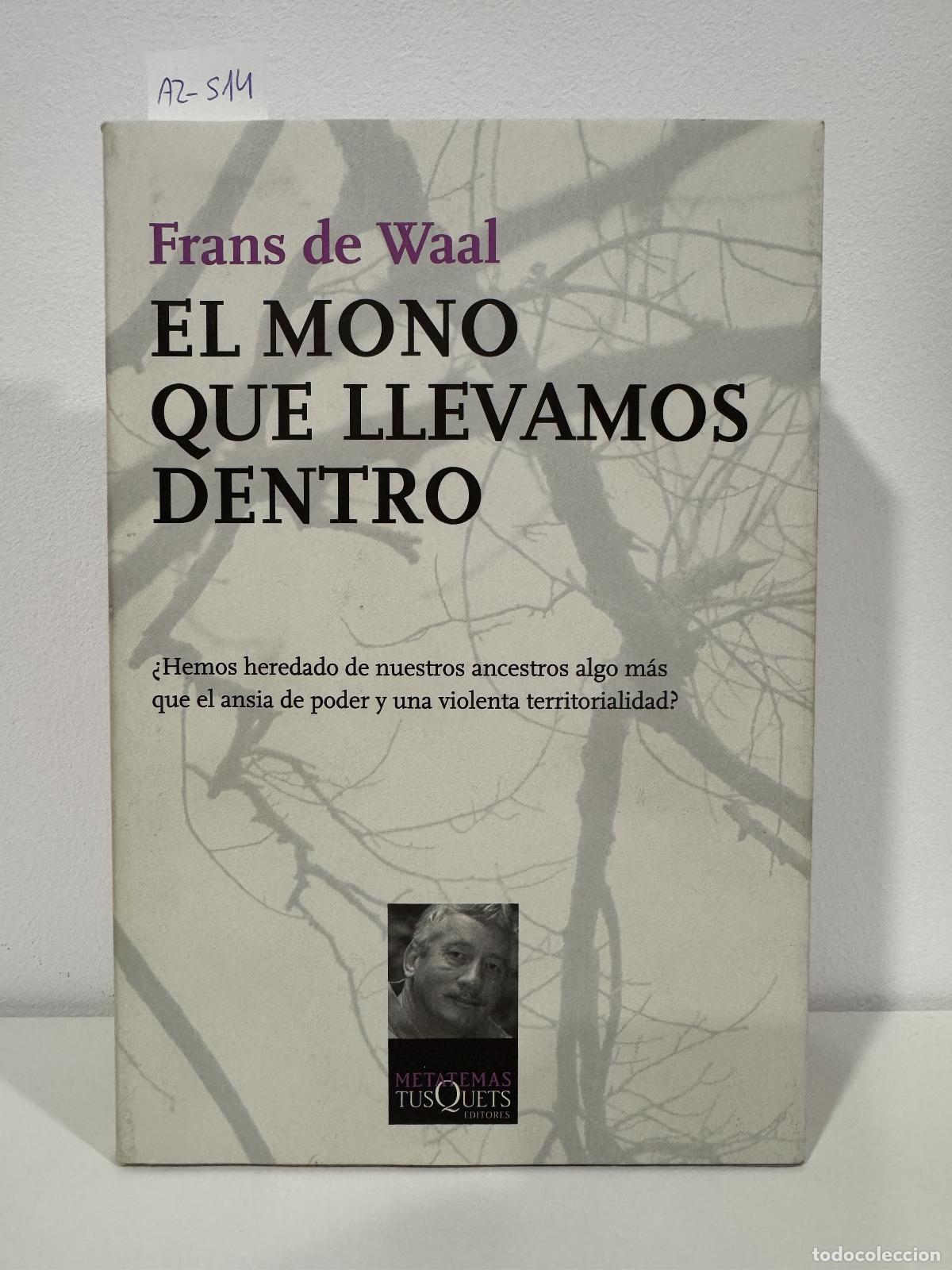 Livros em segunda m&atilde;o: de WAAL, Frans. - El mono que llevamos dentro.