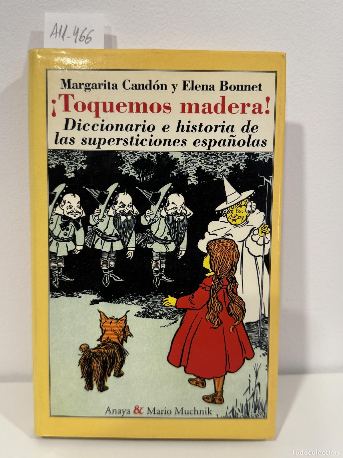 Libros: CAND&Oacute;N, Margarita; BONNET, Elena. - &iexcl;Toquemos madera! - Diccionario e historia de las supersticiones