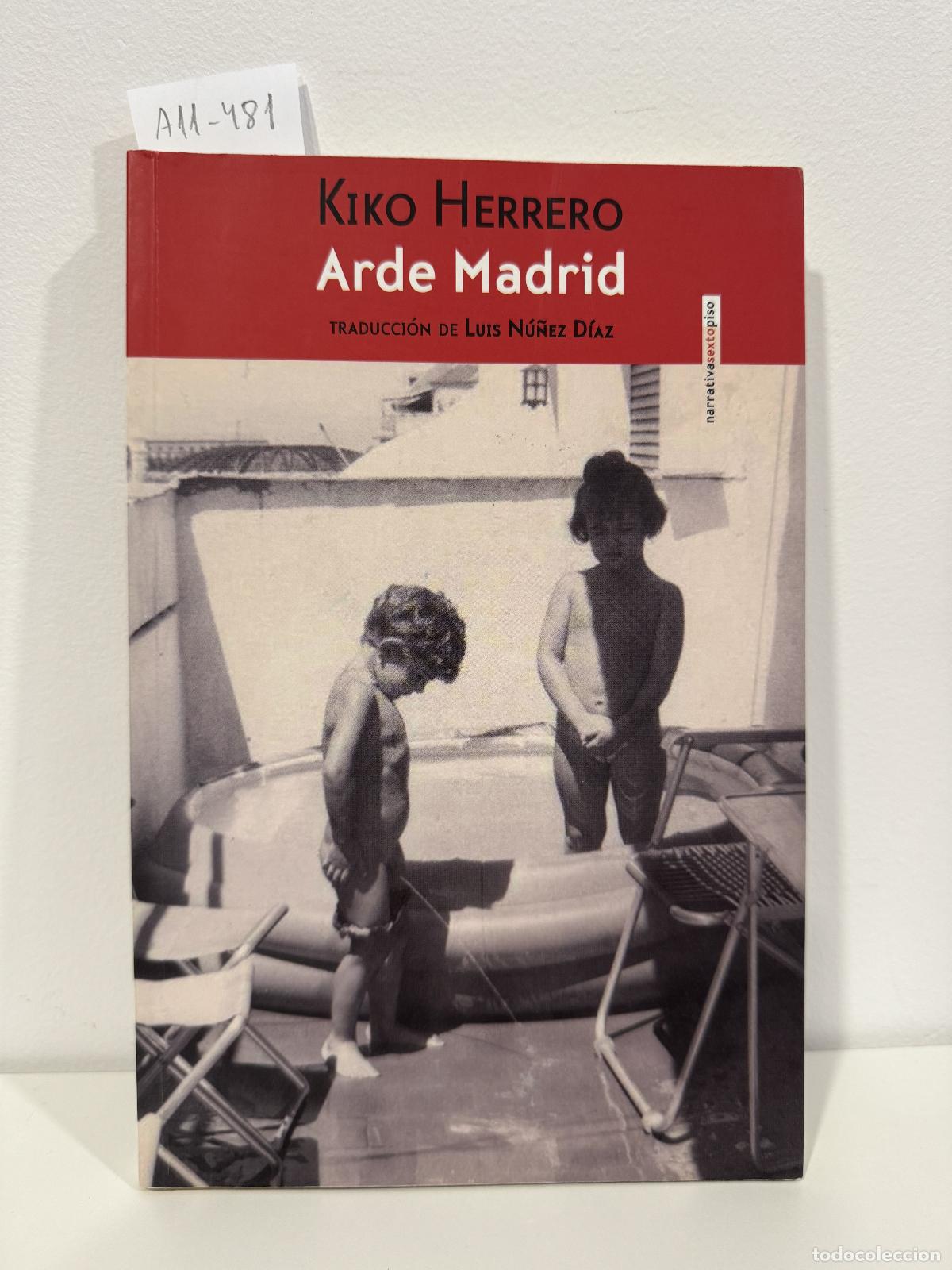Libros: HERRERO, Kiko. - Arde Madrid.
