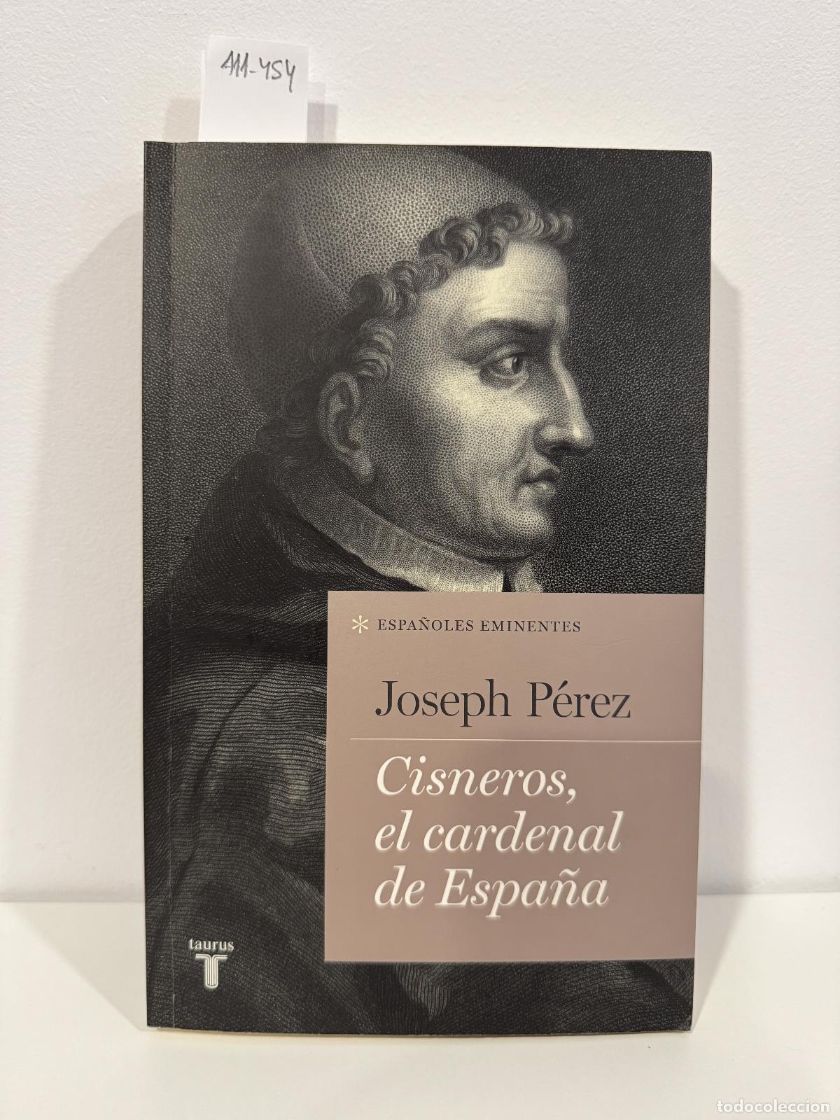 Libros: P&Eacute;REZ, Joseph. - Cisneros, el cardenal de Espa&ntilde;a.