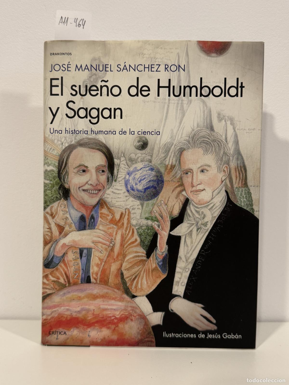 Libros: S&Aacute;NCHEZ RON, Jos&eacute; Manuel. - El sue&ntilde;o de Humboldt y Sagan.