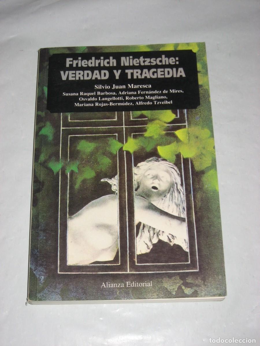 Libros: FRIEDRICH NIETZSCHE: VERDAD Y TRAGEDIA. EL problema de la verdad en la obra del joven Nietzsche. Fri