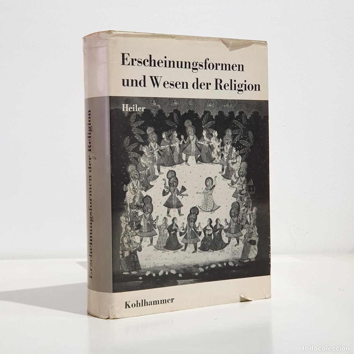 B&uuml;cher: Heiler, Friedrich - Erscheinungsformen und Wesen der Religion