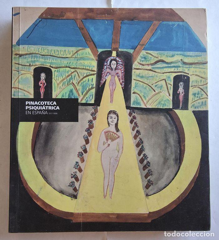books: PINACOTECA PSIQUI&Aacute;TRICA EN ESPA&Ntilde;A, 1917-1990 - Ana Mar&iacute;a Hern&aacute;ndez Merino; Norberto Piqueras