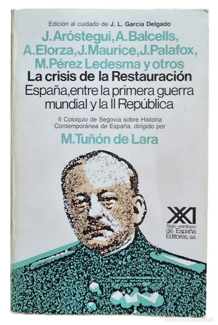 books: LA CRISIS DE LA RESTAURACI&Oacute;N. ESPA&Ntilde;A ENTRE LA PRIMERA GUERRA MUNDIAL Y LA SEGUNDA REP&Uacute;BLICA - VV.AA.