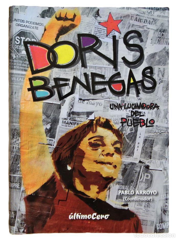 books: DORIS BENEGAS. UNA LUCHADORA DEL PUEBLO - Pablo Arroyo; VV.AA.