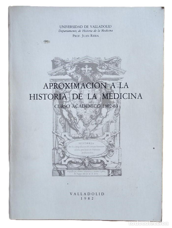 Livres: APROXIMACI&Oacute;N A LA HISTORIA DE LA MEDICINA. CURSO ACAD&Eacute;MICO 1982-83 - Juan Riera
