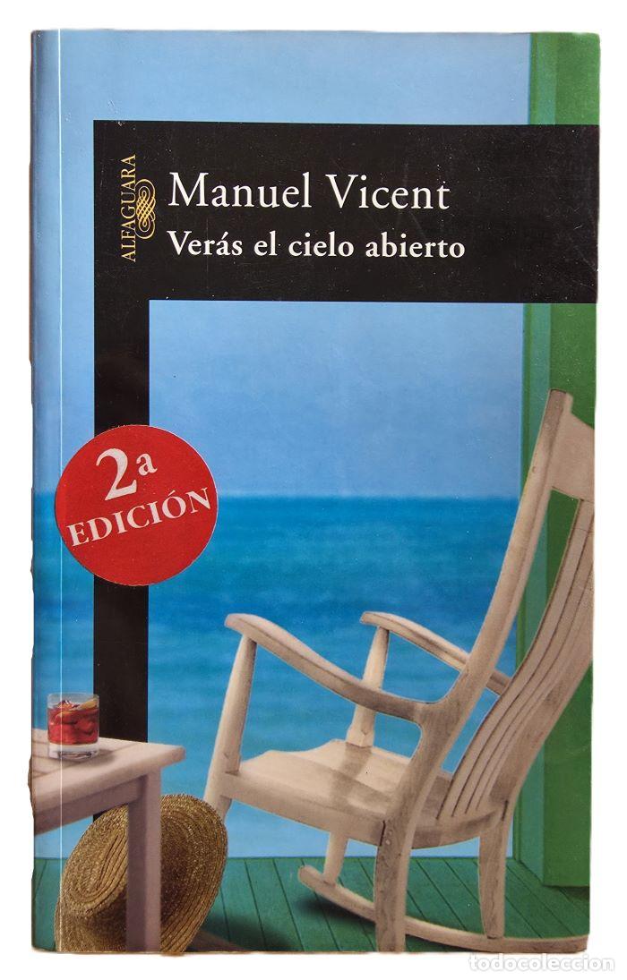 Livres: VER&Aacute;S EL CIELO ABIERTO - Manuel Vicent