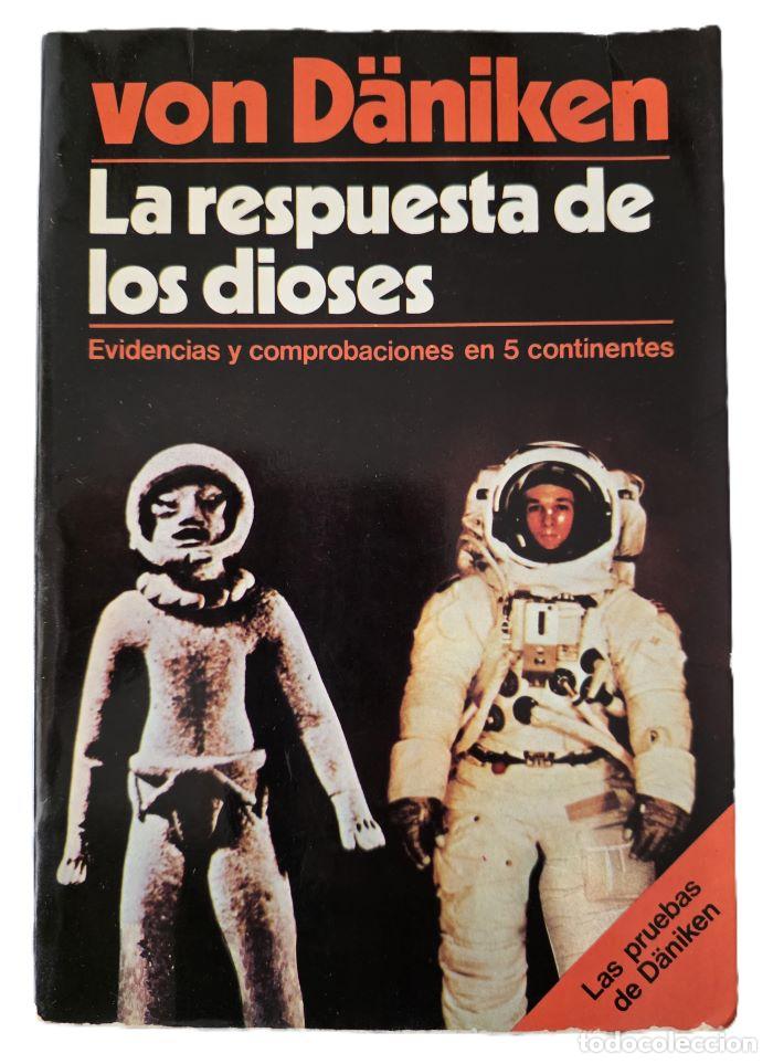 Livres: LA RESPUESTA DE LOS DIOSES - Erich Von Daniken