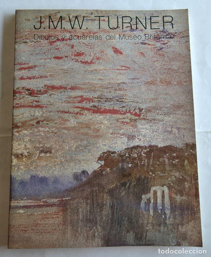 Livres: J.M.W. TURNER (1775-1851). DIBUJOS Y ACUARELAS DEL MUSEO BRIT&Aacute;NICO - Manuela Mena Marqu&eacute;s (Coord.);