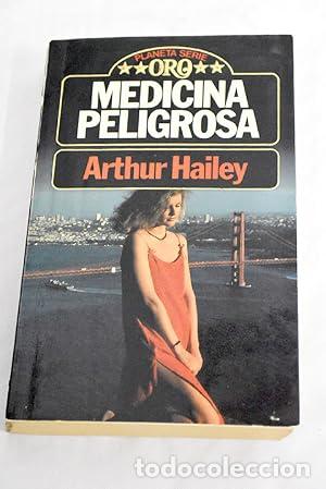 Livres: Medicina peligrosa - Arthur Hailey