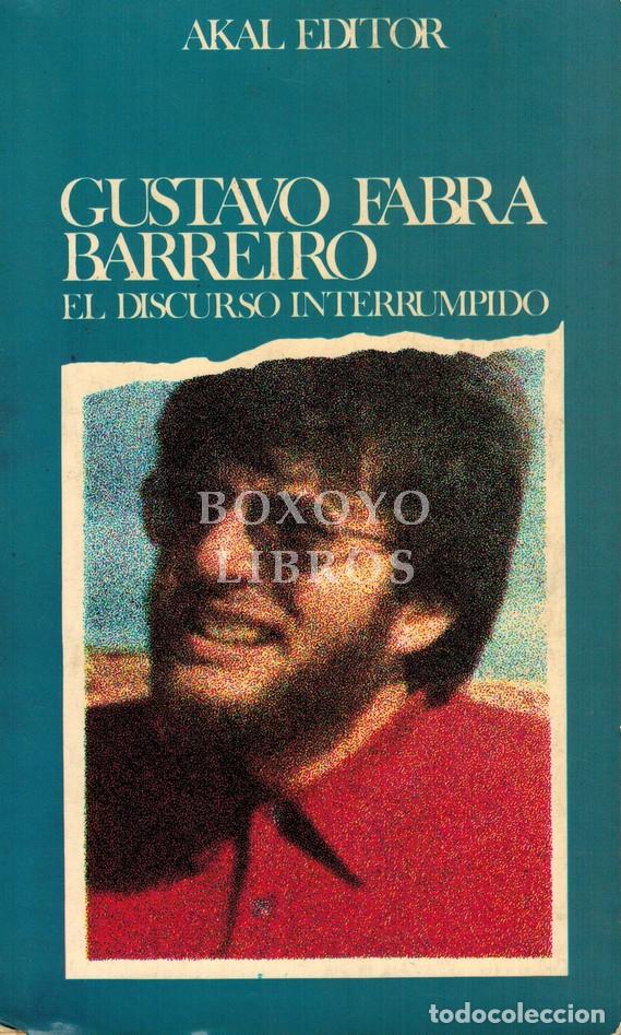 Livres: FABRA BARREIRO, Gustavo. El discurso interrumpido. Edici&oacute;n al cuidado de Mauro Armi&ntilde;o
